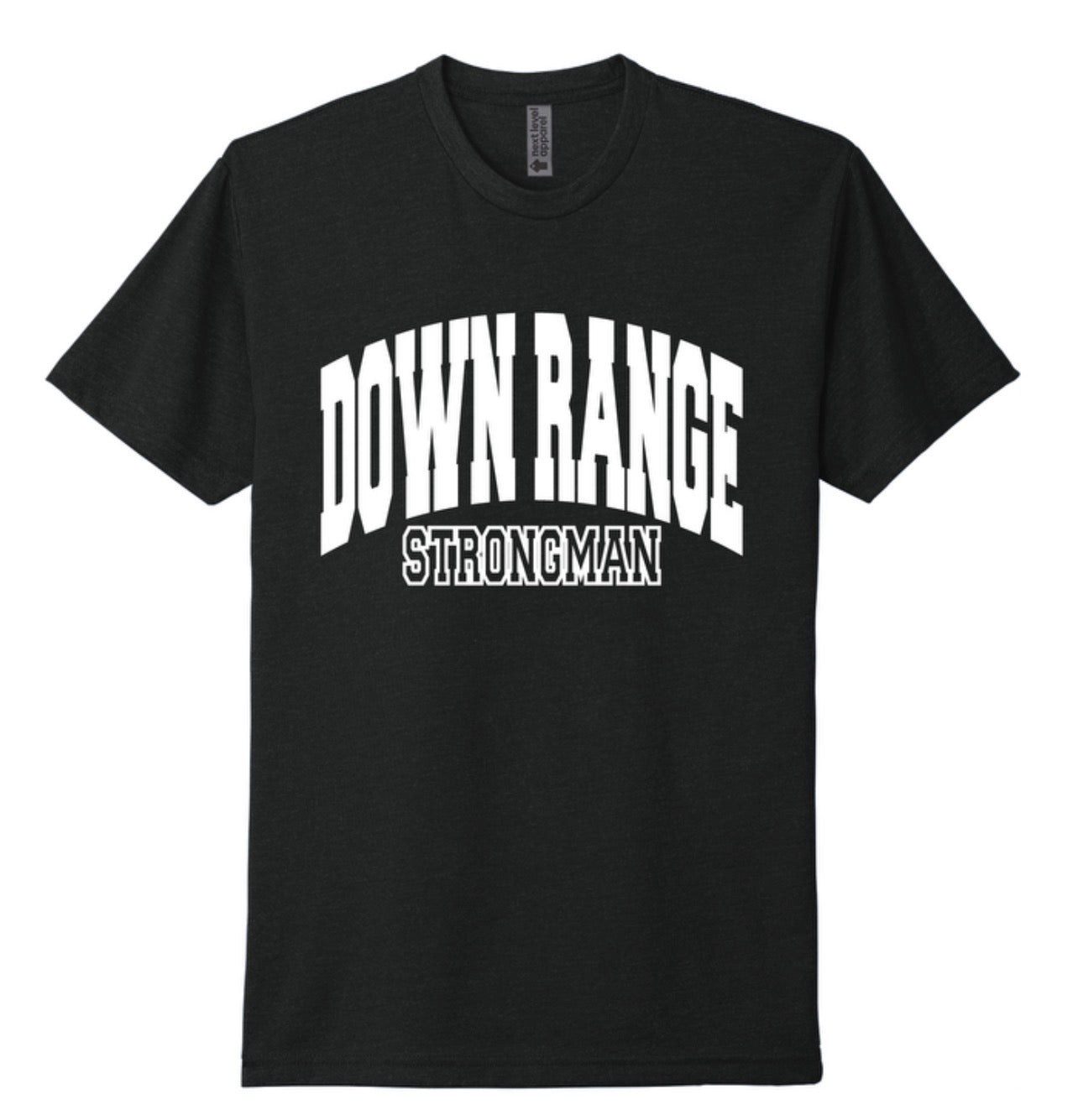 Down Range Strongman T-Shirt