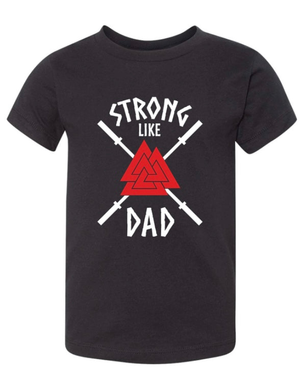 Strong Like Dad Toddler T