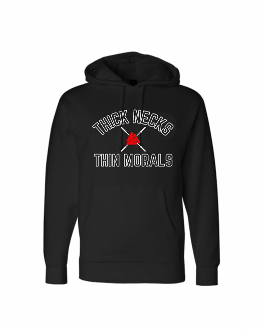 Thick Neck Thin Morals Hoodie