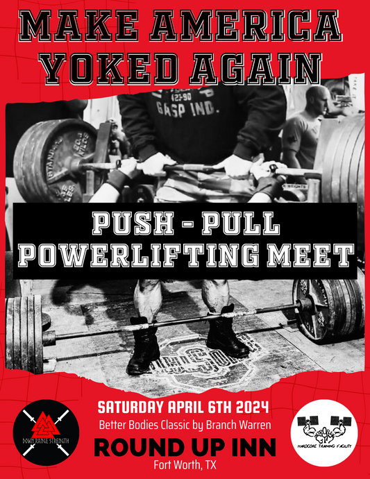 Make America Yoked Again - Push-Pull Powerlifting Meet