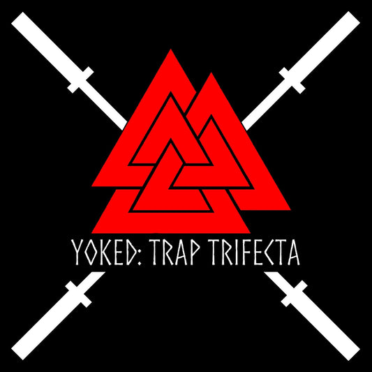 YOKED: TRAP TRIFECTA - 9 WK PROGRAM